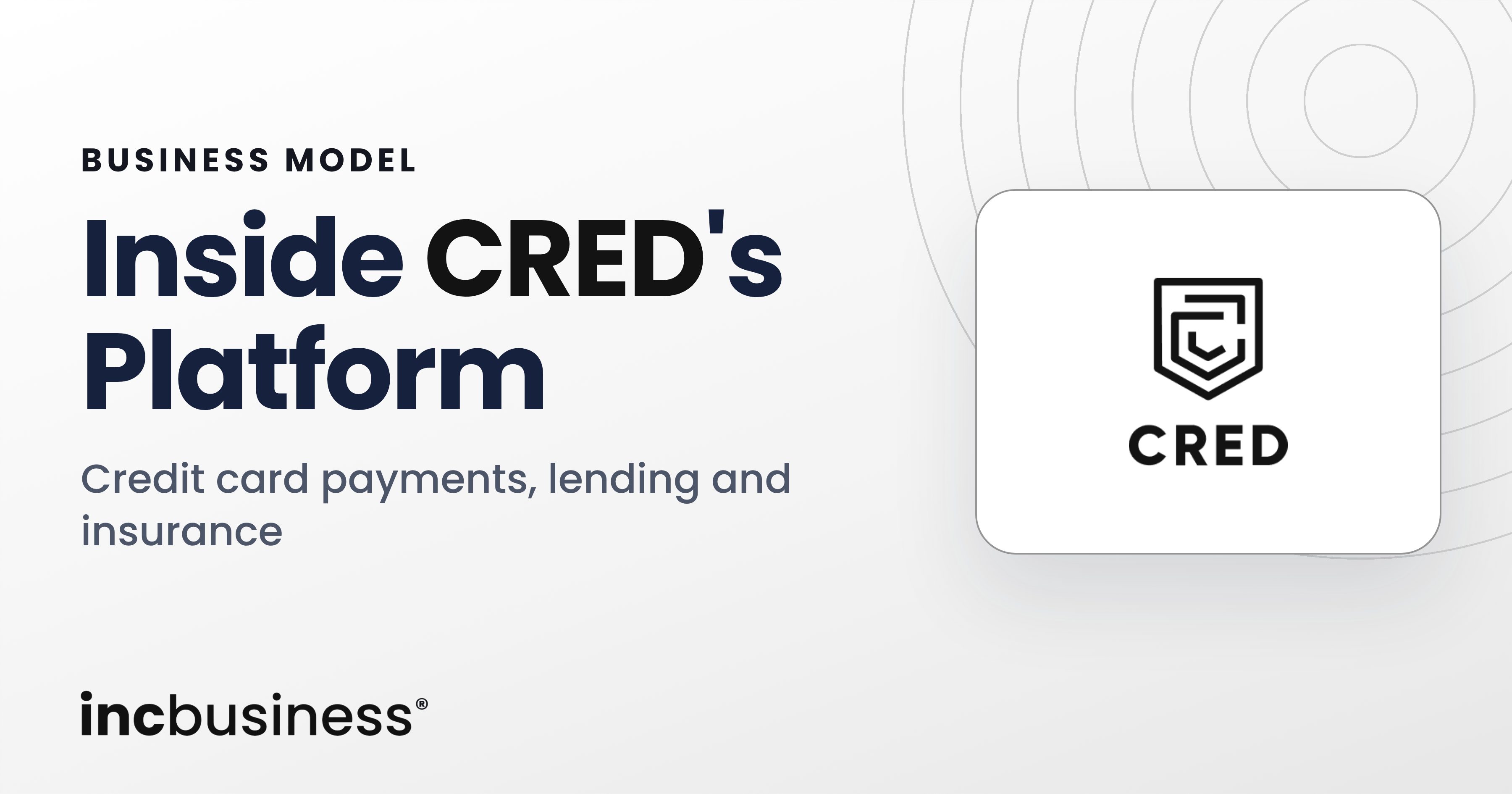 Inside the CRED Business Model of Payments and Lending