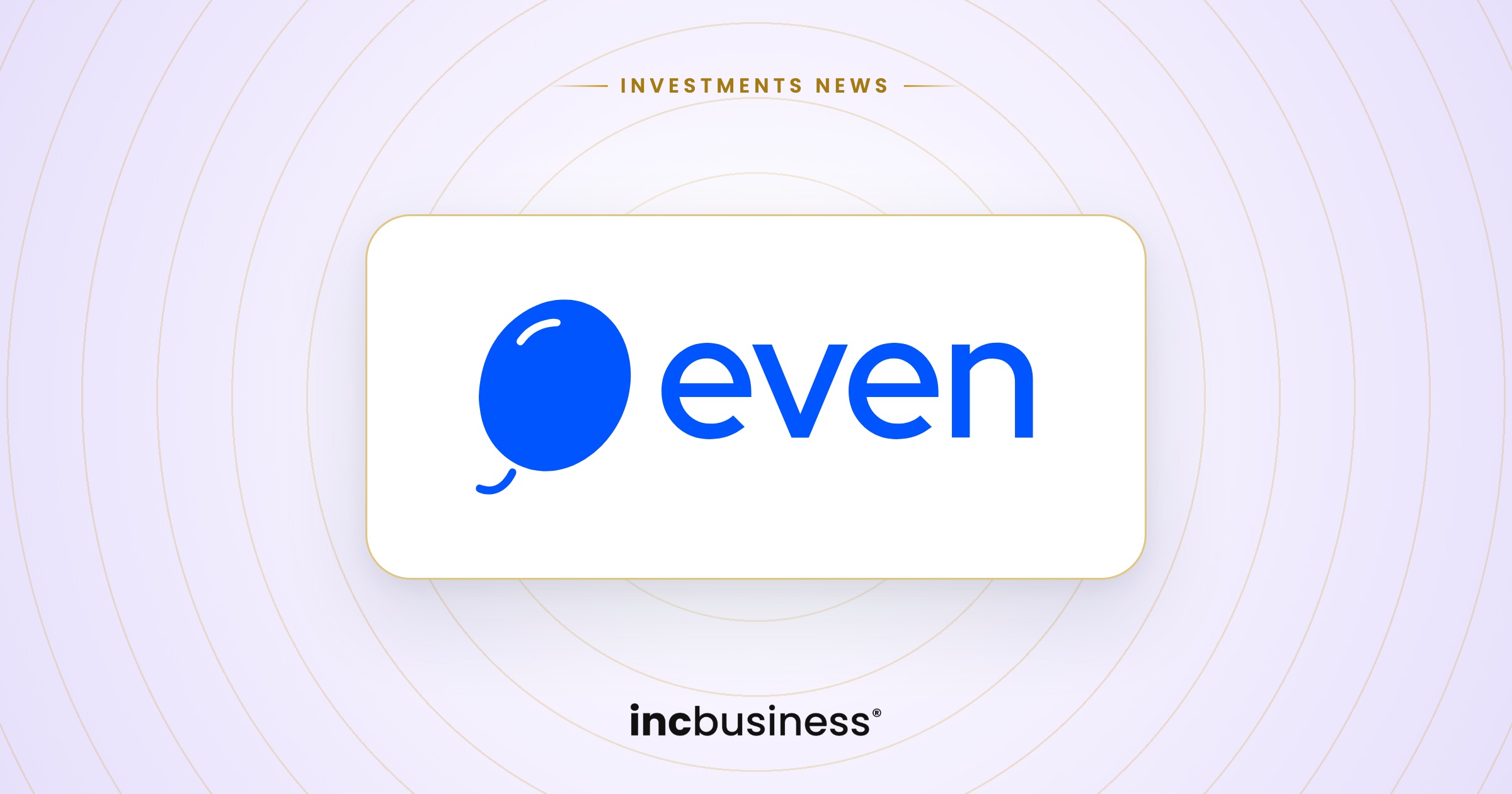 Even Healthcare funding: the blue balloon logo of Even Healthcare on a soft tinted background