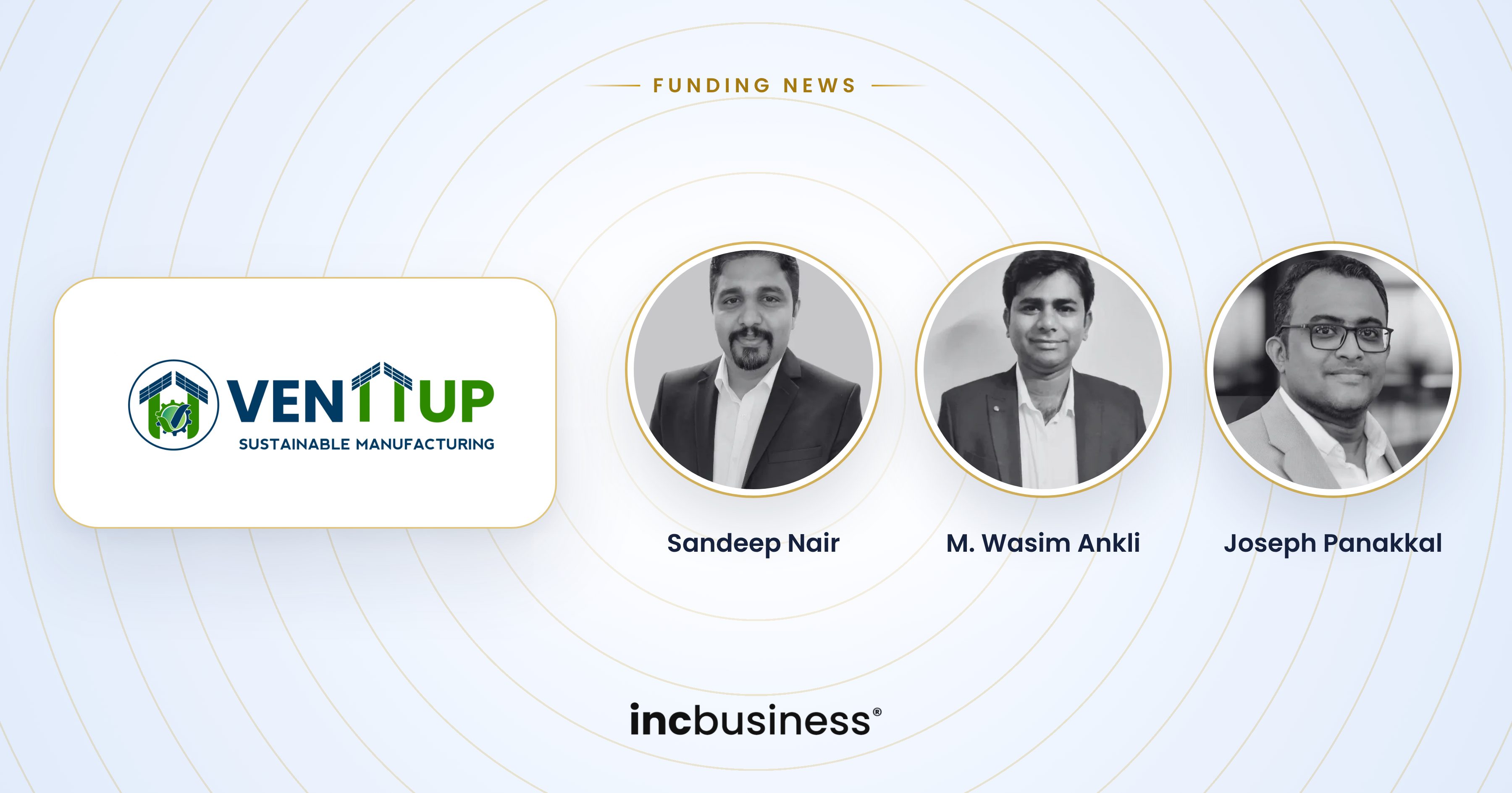 Venttup funding: the Venttup logo beside photos of its founders Sandeep Nair, M. Wasim Ankli and Joseph Panakkal