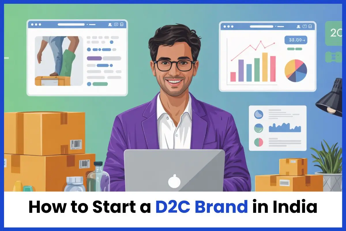 How to Start a D2C Brand in India: Powerful Step-by-Step Guide 2025