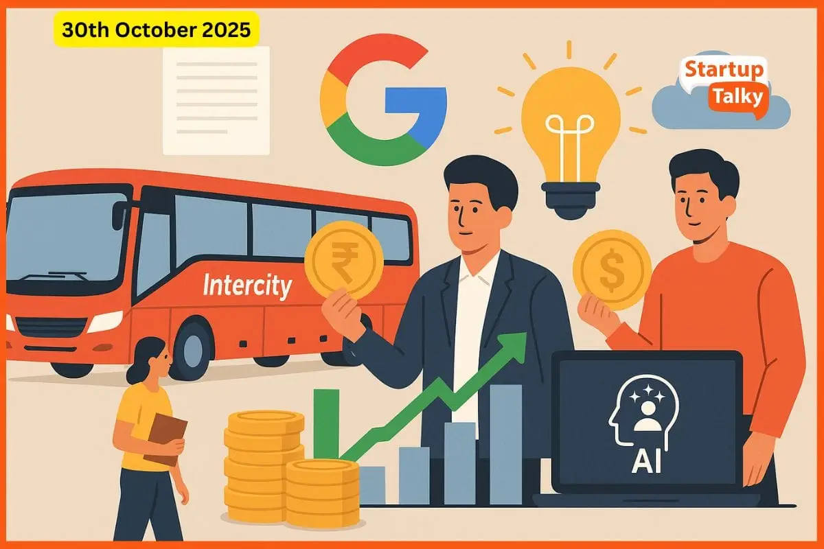 Daily Indian Funding Roundup & Key News – 30th October 2025: IntrCity SmartBus Raises INR 250 Cr, Jupiter Money Secures $15 Mn, Google Offers Free Gemini AI & More