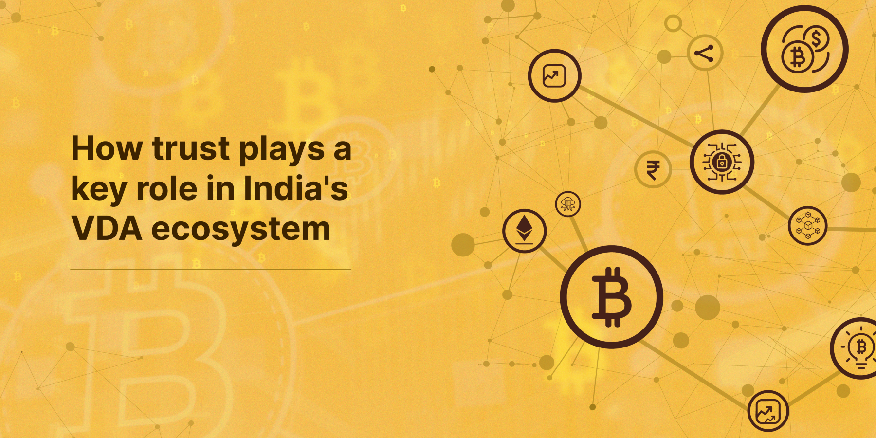 The Role of Trust in India’s Growing Virtual Digital Asset Ecosystem