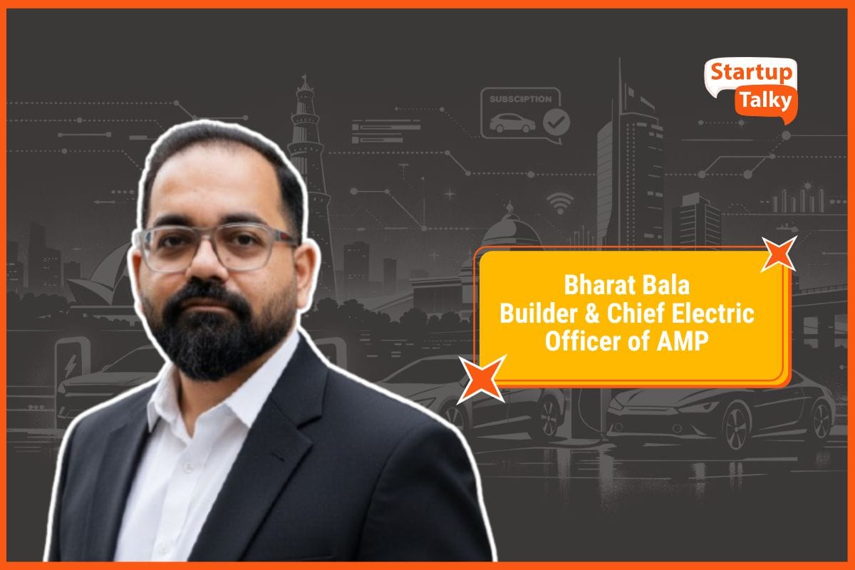 AMP’s Day 0 Journey: Bharat Bala on Premium EV Subscriptions and Intelligent Mobility at Scale