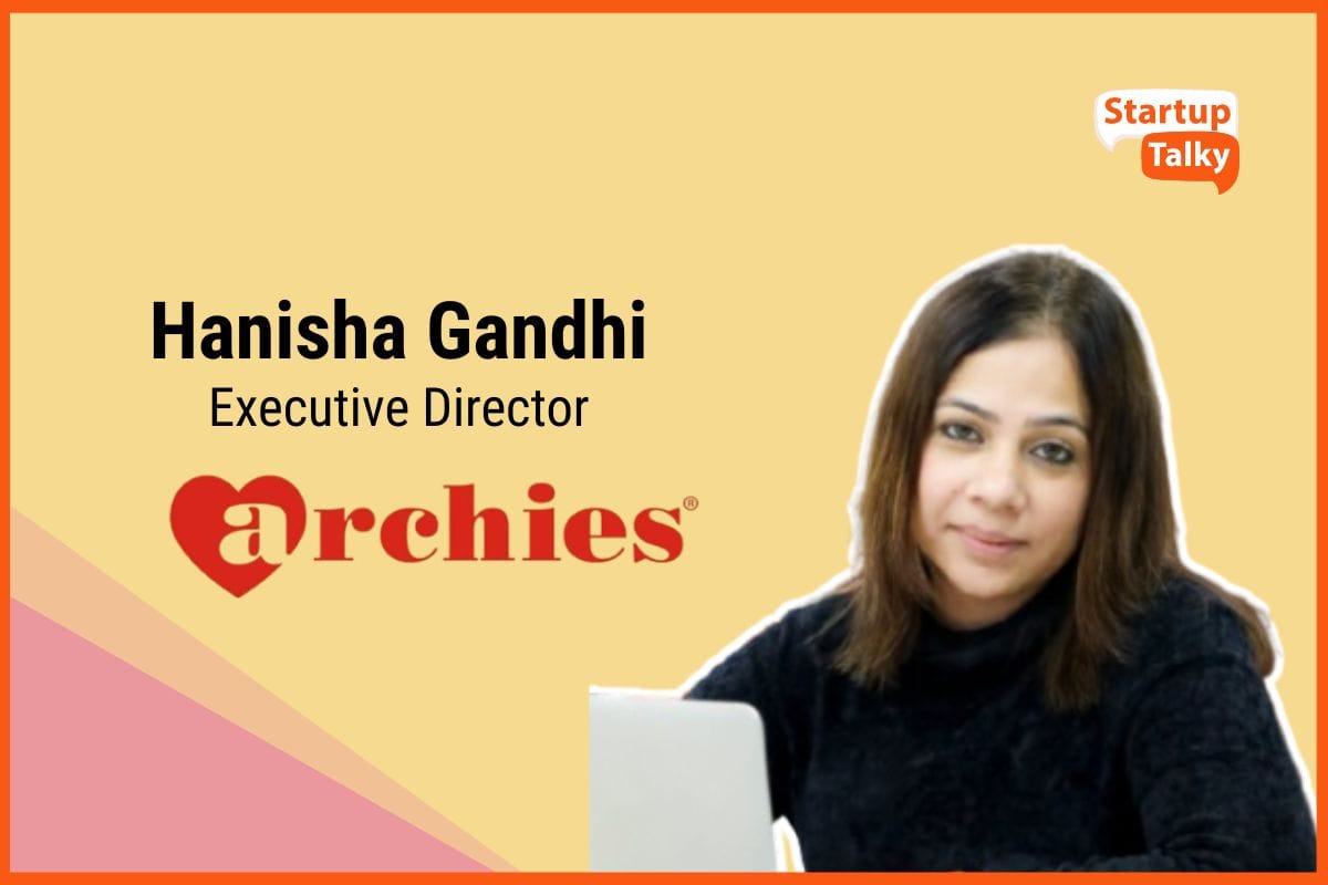 Hanisha Gandhi on Modernising Gifting & Reinventing Archies with Emotion-Led Innovation