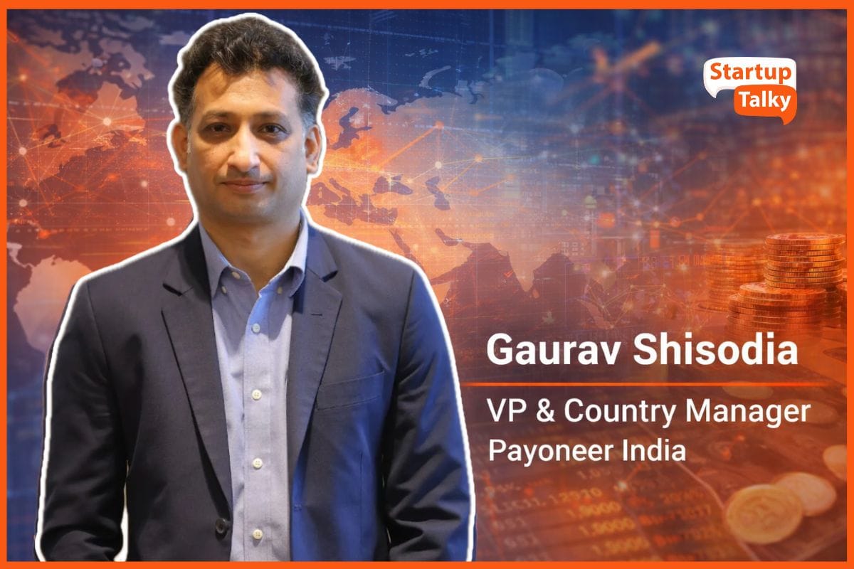 Gaurav Shisodia of Payoneer on India’s Export Boom: How SMBs Can Get Paid Faster and Grow Globally