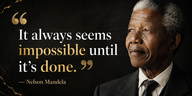 It Always Seems Impossible Until It’s Done: Meaning and Modern Uses